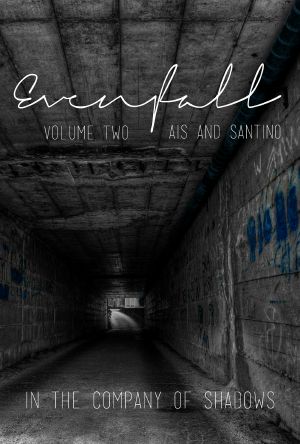 [In the Company of Shadows #1 part 02] • Evenfall · Volume II Director's Cut